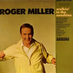 Пластинка Roger Miller Walkin' In The Sunshine